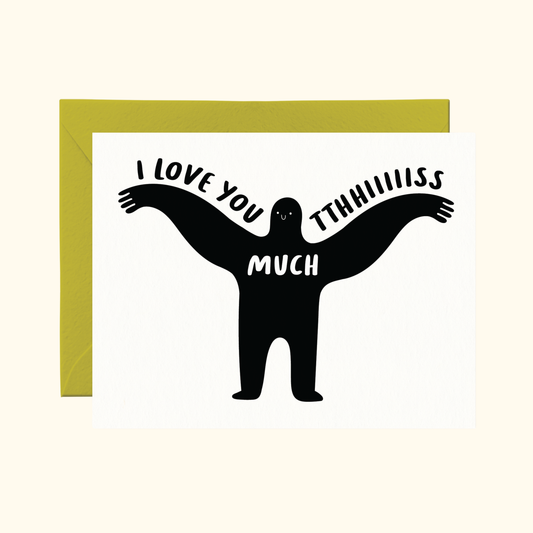 I Love You This Much Love Card
