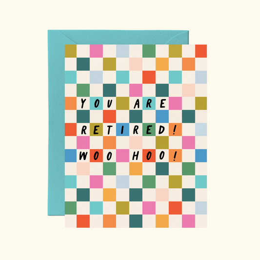 You Are Retired Woo Hoo Card