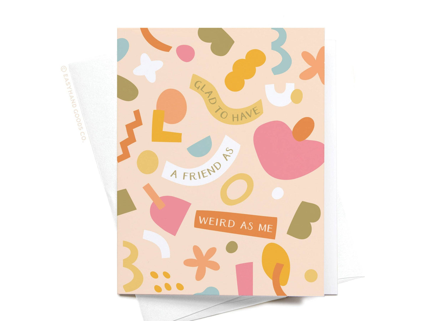 Glad to Have a Friend as Weird as Me Greeting Card