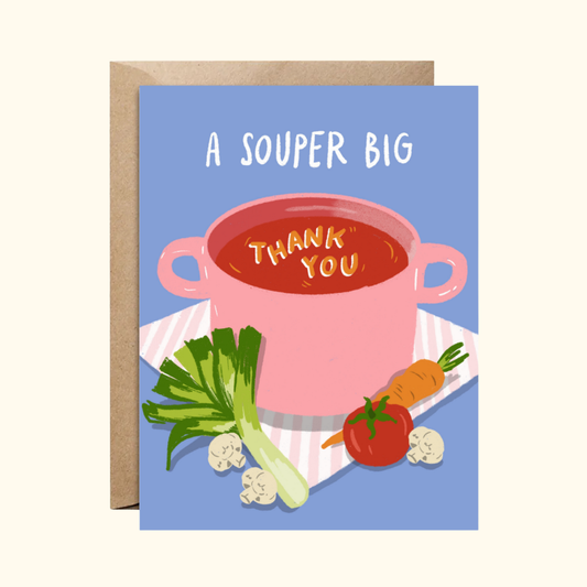 Souper Big Thank You Card